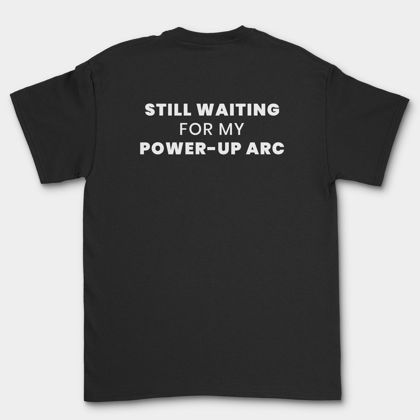 Still waiting for my power-up arc