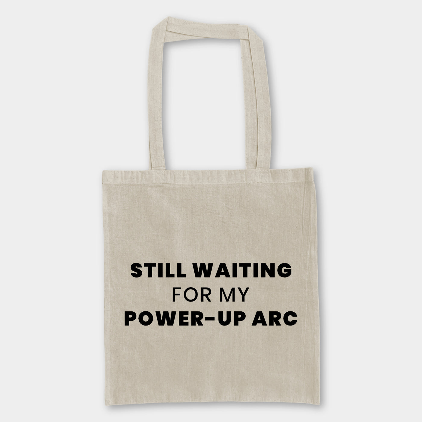 Tote Bag - Still wating for my power-up arc